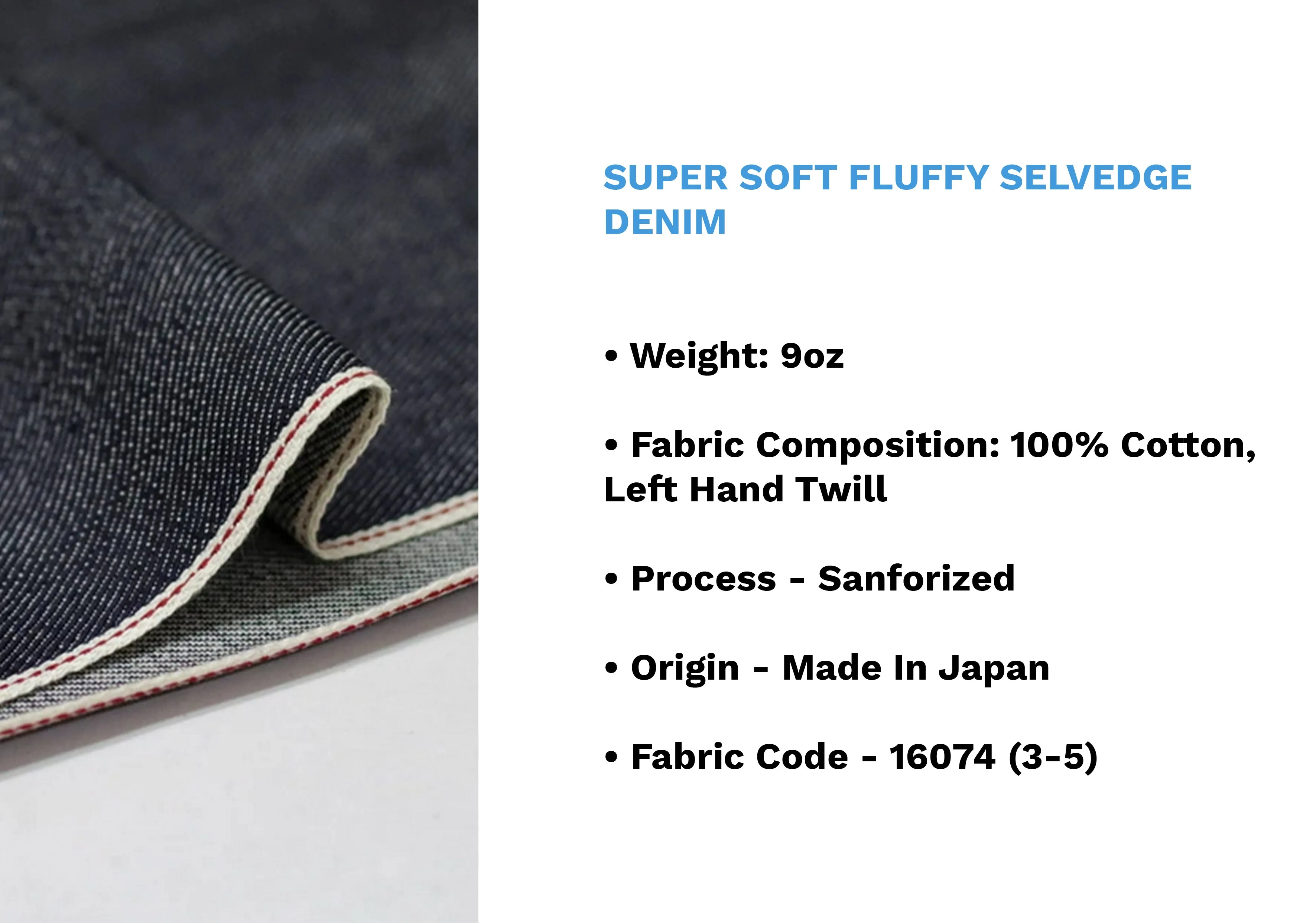 SUPER SOFT FLUFFY SELVEDGE DENIM *